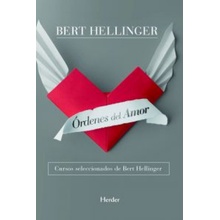 Órdenes del amor : cursos seleccionados de Bert hellinger