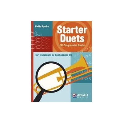 Starter Duets 60 duet pre začínajúcich hráčov na Trombon alebo Euphoniums BC Trombone / Euphonium BC