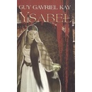 Ysabel - Guy Gavriel Kay