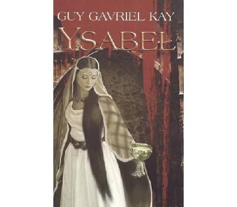 Ysabel - Guy Gavriel Kay