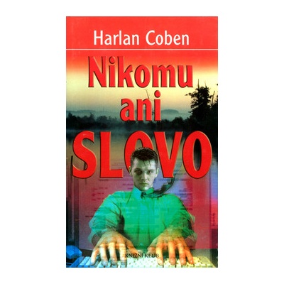 Nikomu ani slovo