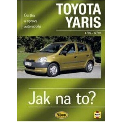 Toyota Yaris od 4/99 do 12/05, Údržba a opravy automobilů č. 86