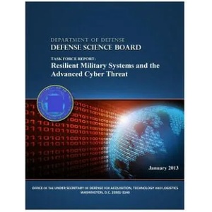 Task Force Report: Resilient Military Systems and the Advanced Cyber Threat (Color) | Office of the Under Secretary of Defense, Technology and Logistics, Department of Defense (ISBN: 9781505628579)