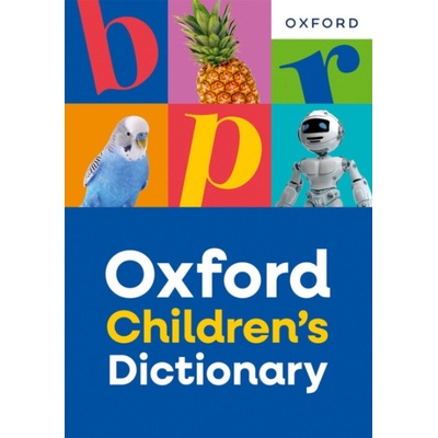 Oxford Children's Dictionary: For ages 8+ with age-appropriate definitions and full-colour images (Oxford Children's Dictionaries) - Oxford Dictionaries