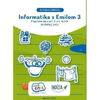 Informatika s Emilom 3 - Metodická príručka