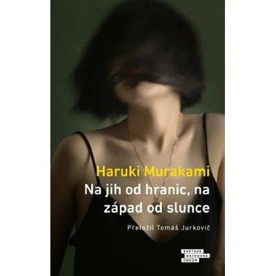 Na jih od hranic, na západ od slunce