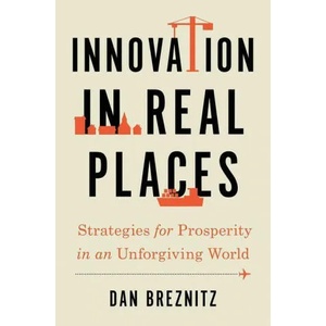 Innovation in Real Places | Breznitz, Dan (ISBN: 9780197508114)