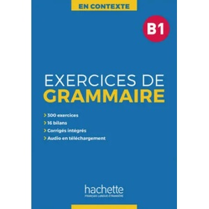 Exercices de Grammaire B1 | Anne Akyüz, Bernadette Bazelle-Shahmaei, Joëlle Bonenfant, Marie-Françoise Orne-Gliemann (ISBN: 9783194233836)