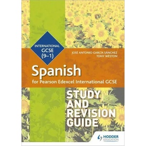 Pearson Edexcel International GCSE Spanish Study and Revision Guide | Jose Antonio Garcia Sanchez, Tony Weston (ISBN: 9781510475007)
