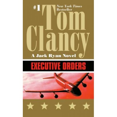 Executive Orders US Edition - T. Clancy