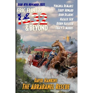 Eric Flint's 1632 & Beyond Issue #14 | David Hankins, Virginia DeMarce, Terry Howard (ISBN: 9781962398329)