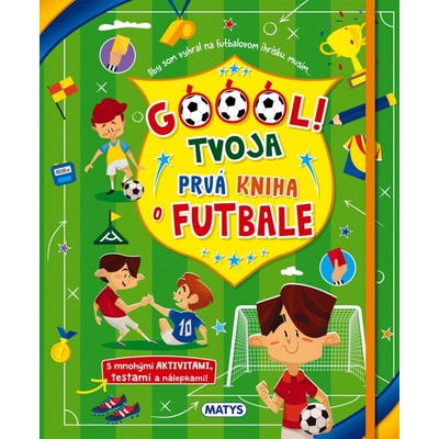 Góóól! - Tvoja prvá kniha o futbale