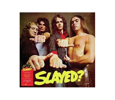 Slayed? - Slade