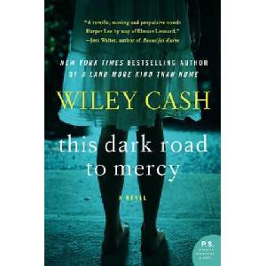 This Dark Road to Mercy | Wiley Cash (2014)