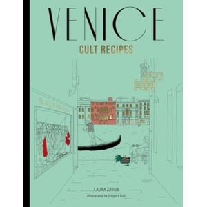 Venice Cult Recipes (Mini) | Zavan, Laura (ISBN: 9781761500671)