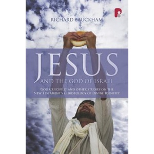 Jesus and the God of Israel | Richard Bauckham (ISBN: 9781842275382)