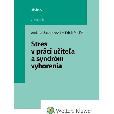 Stres v práci učiteľa a syndróm vyhor.2v Andrea Baranovská; Erich Petlák
