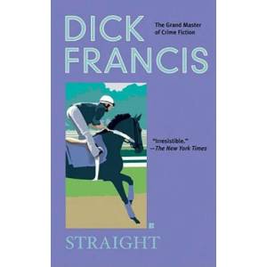 Straight | Dick Francis (ISBN: 9780425208465)