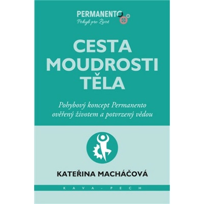 Cesta moudrosti těla - Kateřina Macháčová
