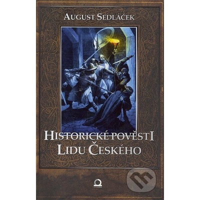 Pověsti Čech, Moravy a Slezska - August Sedláček