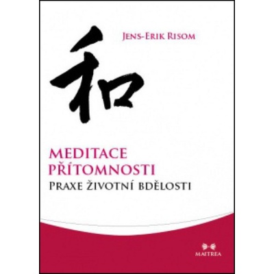 Meditace přítomnosti Jens-Erik Risom