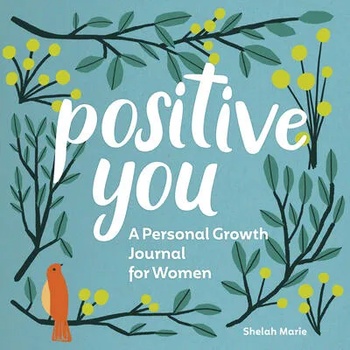 Image 1 of Positive You: A Personal Growth Journal for Women | Shelah Marie