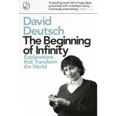 The Beginning of Infinity - David Deutsch