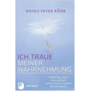 Ich traue meiner Wahrnehmung | Heinz-Peter Röhr (ISBN: 9783843605908)
