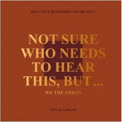 Not Sure Who Needs to Hear This, But..., Beautiful Reminders for the Soul Little, Brown Book Group