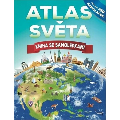 Svojtka Atlas světa Kniha se samolepkami John Malam