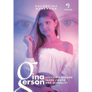 Gina Gerson: Success Through Inner Power and Sexuality | Valentina Dzherson (ISBN: 9781592111145)