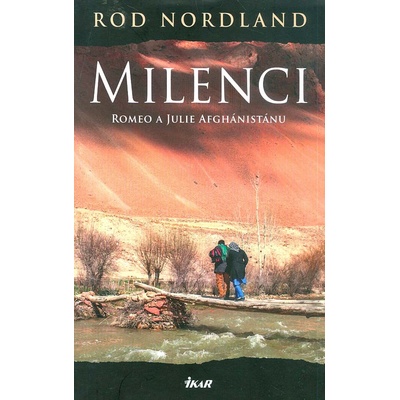Milenci - Romeo a Julie Afghánistánu - Nordland Rod
