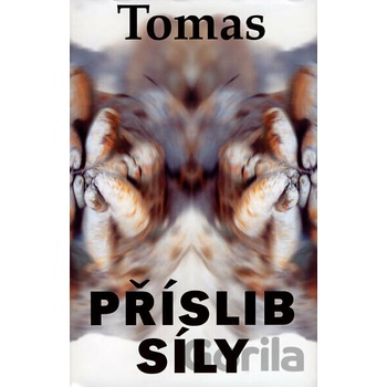 Příslib síly - Tomas