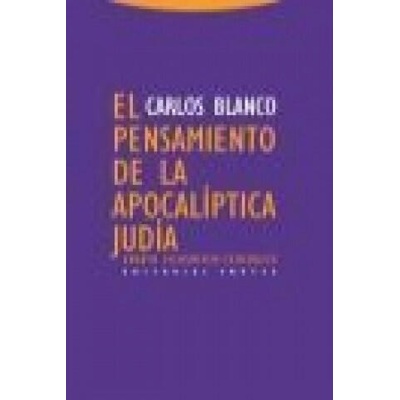 El pensamiento de la apocalíptica judía : ensayo filosófico-teológico | Carlos Blanco