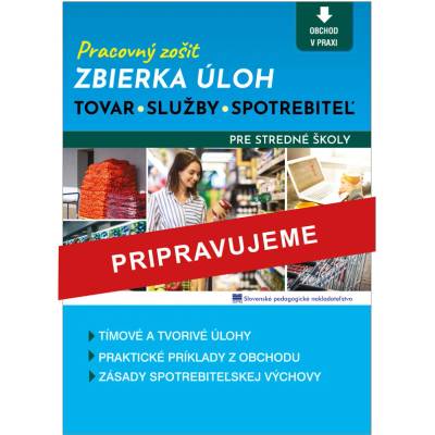 Zbierka úloh tovaroznalectvo, služby, spotrebiteľ
