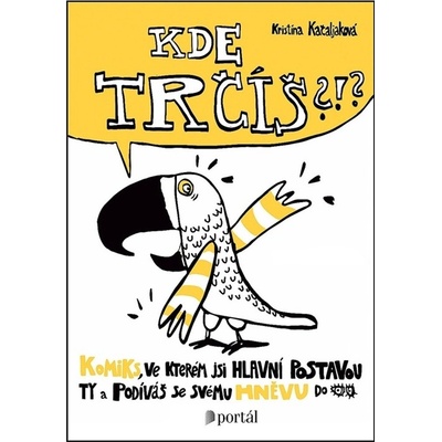 Kde trčíš?!?