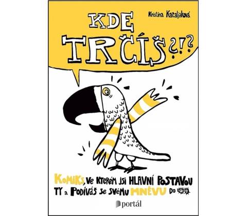 Kde trčíš?!?