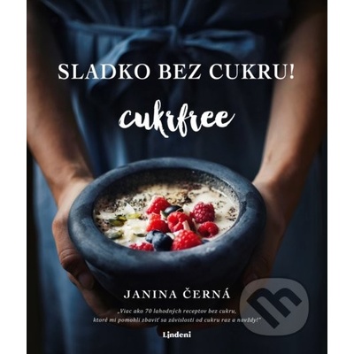 Varím bez cukru! - Cukrfree - Janina Černá