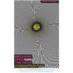 Breaking Open the Head | Daniel Pinchbeck (ISBN: 9780767907439)