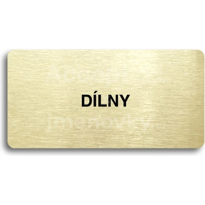 ACCEPT Piktogram DÍLNY - zlatá tabulka - černý tisk bez rámečku