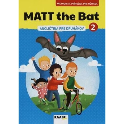 Matt the Bat 2 - Metodická príručka pre učiteľa