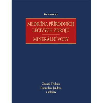 Medicína přírodních léčivých zdrojů - Zdeněk Třískala