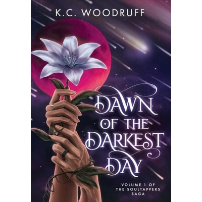 Dawn of the Darkest Day: Volume 1 of the Soultappers Saga