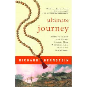Ultimate Journey: Retracing the Path of an Ancient Buddhist Monk Who Crossed Asia in Search of Enlightenment | Richard Bernstein (ISBN: 9780679781578)