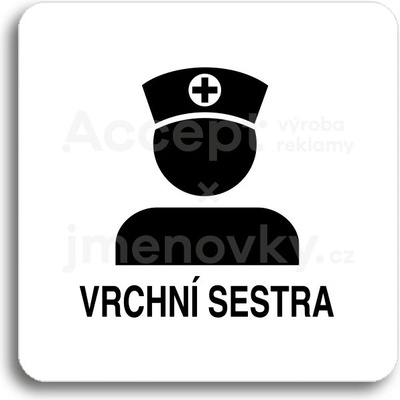 ACCEPT Piktogram vrchní sestra II - bílá tabulka - černý tisk bez rámečku