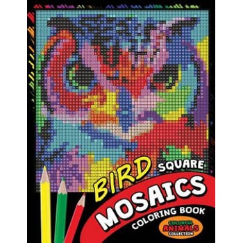 Image 1 of Bird Square Mosaics Coloring Book: Colorful Animals Coloring Pages Color by Number Puzzle | Kodomo Publishing