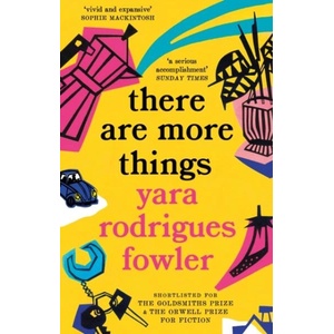 there are more things | YARA RODRIGUES FOWLE (ISBN: 9780349726724)