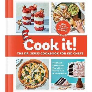 Cook It! The Dr. Seuss Cookbook for Kid Chefs (ISBN: 9780525579595)