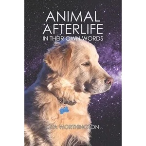 Animal Afterlife: In Their Own Words | Leta Worthington (ISBN: 9781790227754)