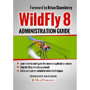 WildFly Administration Guide | Francesco Marchioni (ISBN: 9788894038934)